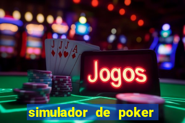 simulador de poker texas holdem gratis